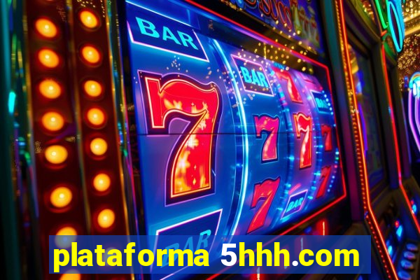 plataforma 5hhh.com